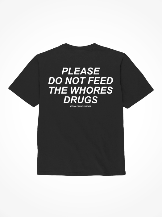 Assholes Live Forever - "Please Do Not Feed The Whores Drugs", Small