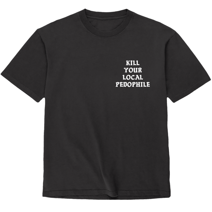 Assholes Live Forever - Kill Your Local Pedophile - Small