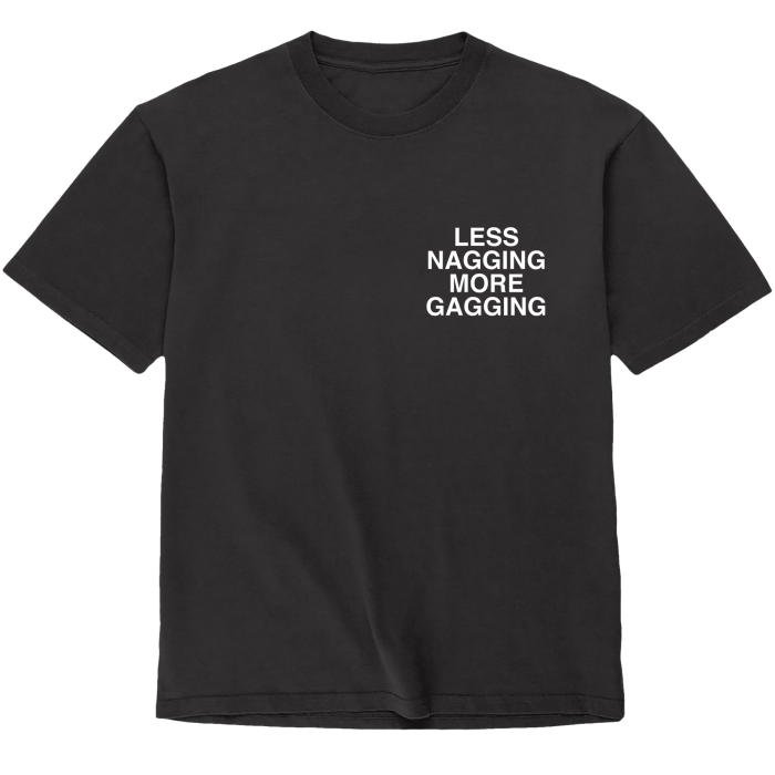 Assholes Live Forever - Less Nagging More Gagging - Small